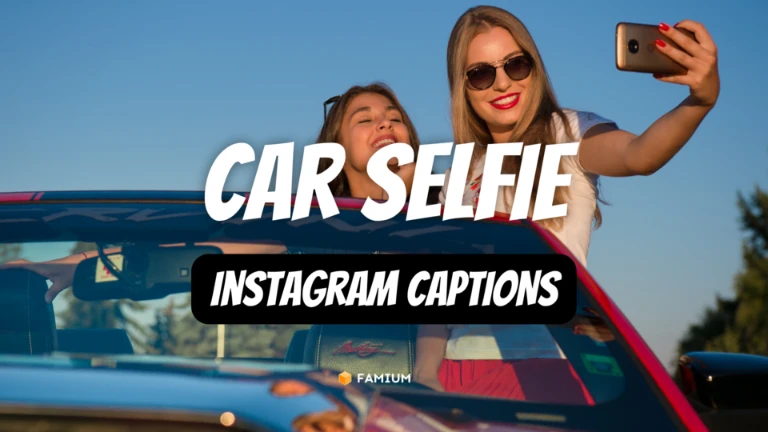 Car Selfies Captions for Instagram
